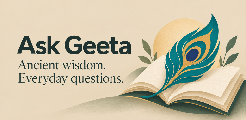 Ask Geeta peacock feather resting on an open book, with the words Ancient wisdom. Everyday questions.